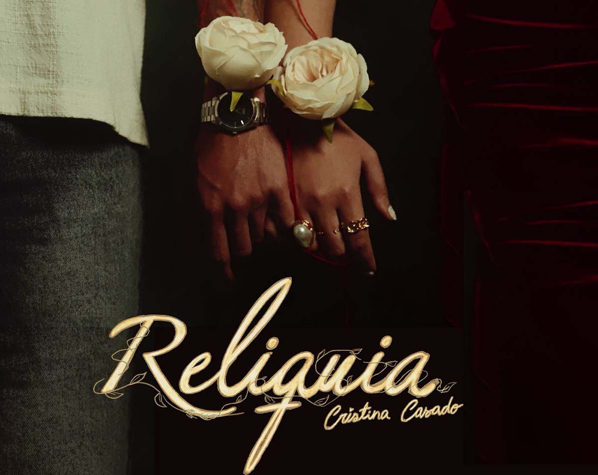 Cristina Casado estrenará “Reliquia”, su nuevo sencillo bilingüe sobre el amor y el miedo al compromiso