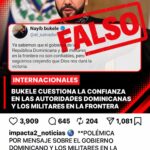 MIREX aclara que mensaje atribuido a Bukele contra República Dominicana es falso